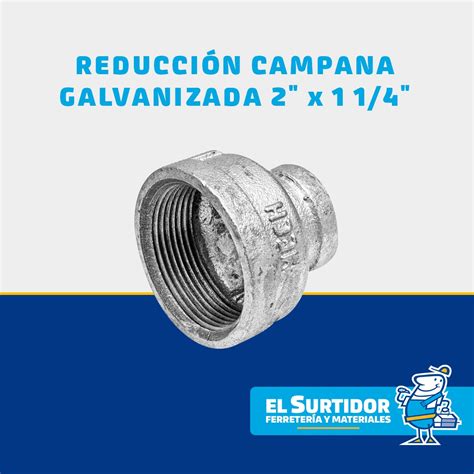 Reducción Campana Galvanizada de 2 x 1 1 4 El Surtidor