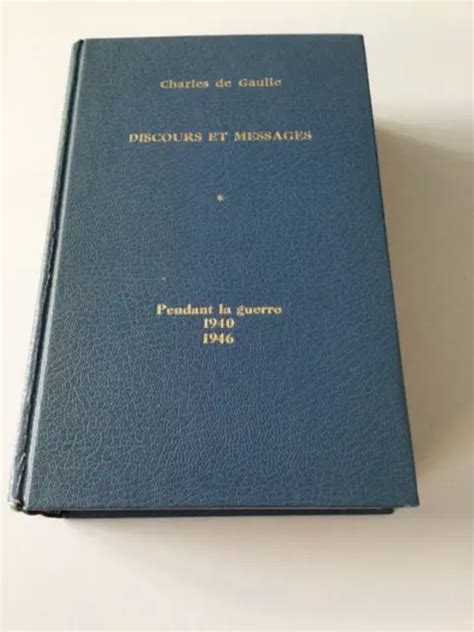 DISCOURS ET MESSAGES Tome 1 Général Charles De Gaulle Ed Plon 1970