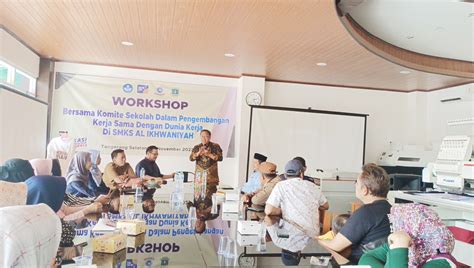 Workshop Bersama Komite Sekolah Dorong Kerjasama Dengan Dunia Kerja