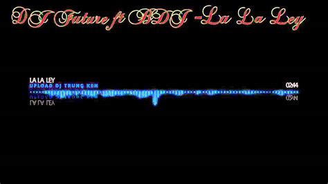 Nh C S N Dance La La Ley Remix DJ Future Ft BDJ YouTube