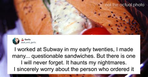 Ex Subway Employee Goes Viral For Sharing This Cursed Subway Sandwich Story Bored Panda