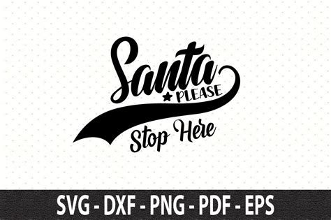 Santa Please Stop Here Graphic By Orpitasn · Creative Fabrica