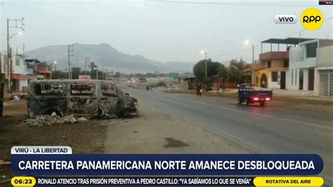 La Libertad La Policía Mantiene Desbloqueada La Panamericana Norte En La Provincia De Virú