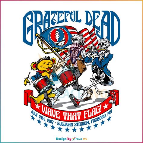 Grateful Dead Happy 4th Of July Wave That Flag Svg Cutting Digital File