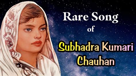 सुभद्रा कुमारी चौहान की कविता Subhadra Kumari Chauhan Poem Hindi Hindi Kavita With Music Youtube