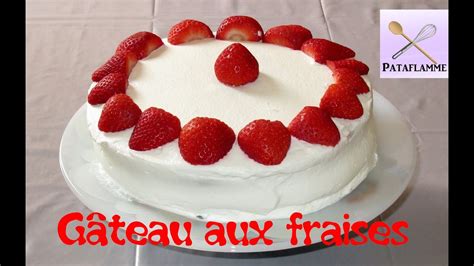 La Recette Du G Teau La Cr Me Chantilly Et Aux Fraises Recette