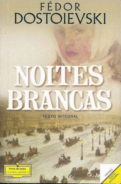 Noites Brancas Brochado Fiódor Dostoiévski Compra Livros na Fnac pt