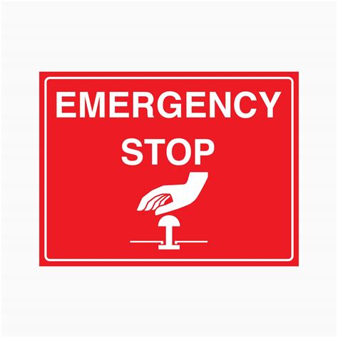 EMERGENCY STOP SIGN – Get signs