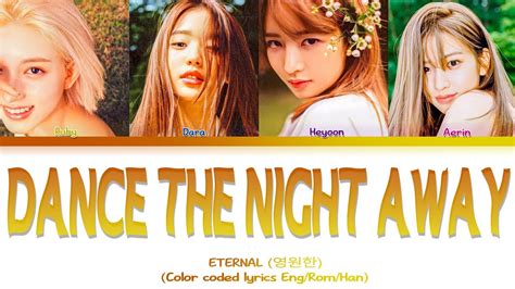 Eternal Dance The Night Away Color Coded Lyrics Eng Rom Han