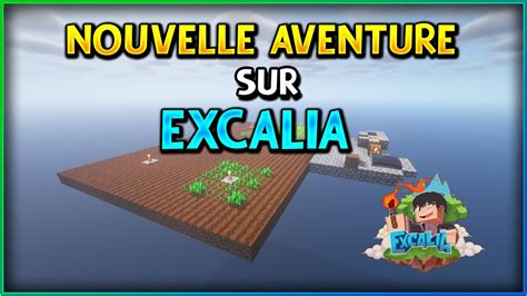 Nouvelle Aventure Skyblock Sur Excalia Excalia S2E1 YouTube