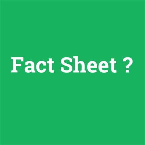 Fact Sheet Ne Demek Anlami Nedir