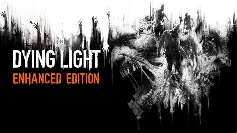 Dying Light Enhanced Edition