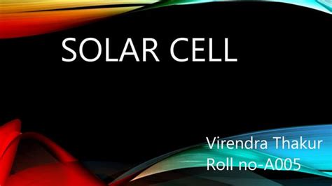 Solar Cell Basics And Types Explained Ppt