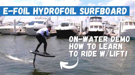 Efoil Electric Hydrofoil Surfboard On Water Demo And How To Learn Foiling