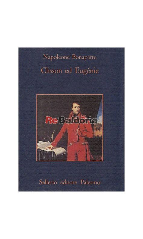 Clisson Ed Eugénie Napoleone Bonaparte Sellerio Libreria Re Baldoria