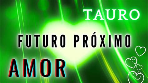 Tauropr Ximo Amor Que Viene A Tu Vida Sus Energ As Ahora Y En El