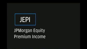 J P Morgan Asset Management JEPI TV Spot Equity Premium Income