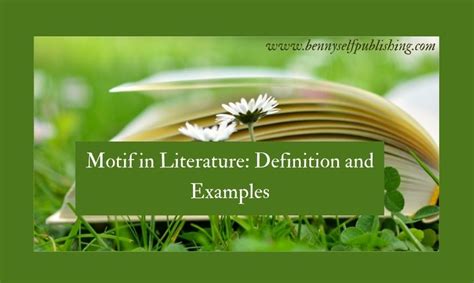 Motif In Literature: Definition And Examples - Bennyselfpublishing