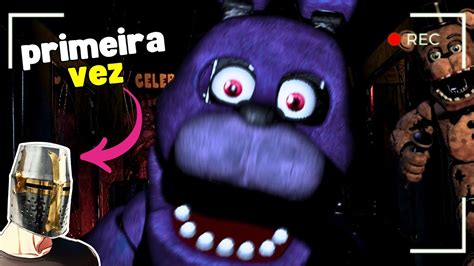 Joguei Esse Fnaf Pela Primeira Vez Youtube