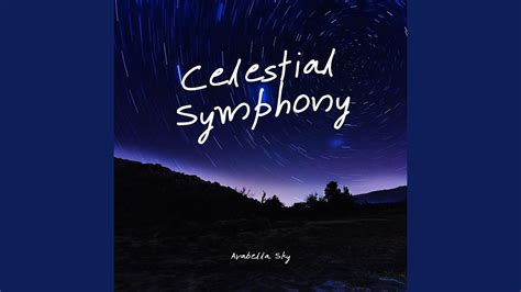 Celestial Symphony Youtube