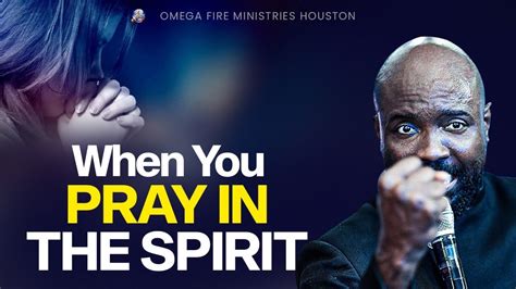 When You Pray In The Spirit Pastor Rich Aghahowa Youtube