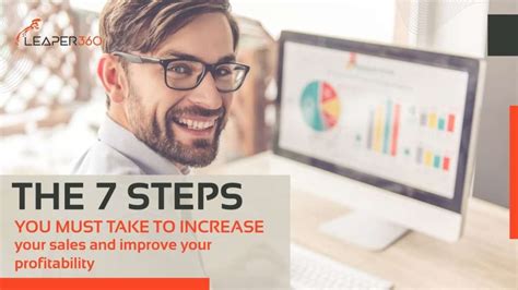 The 7 Steps You Must Take To Increase Your Sales And Improve Your Profitability Leaper 360