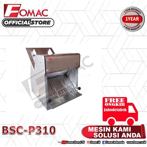 Jual Mesin Pemotong Roti Tawar Bread Slicer Bsc P Fomac Shopee