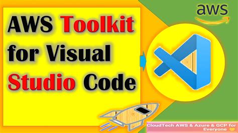 AWS Toolkit For Visual Studio Code AWS Toolkit For Visual Studio