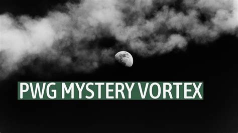 Pwg Mystery Vortex Youtube