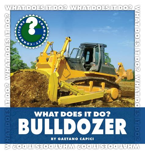 What Does It Do Bulldozer Community Connections What Does It Do