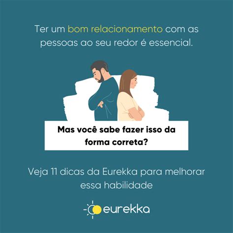 Relacionamento Interpessoal O Que é E Qual A Importância Eurekka