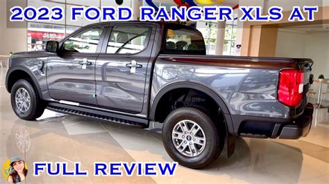 2023 FORD RANGER XLS 4x2 AT Full Review Philippines YouTube