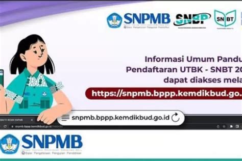 Penting Ini Dia Panduan Umum Pendaftaran Utbk Snbt 2023 Berikut Ini Informasinya Klik Pendidikan