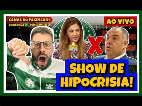 AO VIVO QUE HIPOCRISIA DEPOIS DE DETONAR PALMEIRAS FLAMENGO RECLAMA