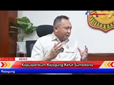 Jika Ada Oknum Jaksa Nakal Segera Laporkan Youtube