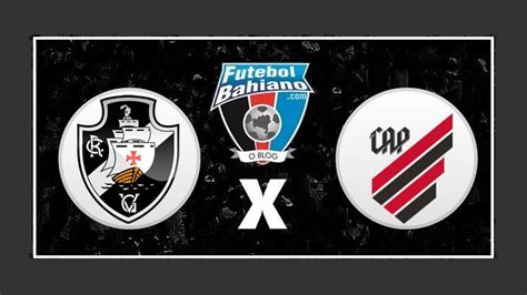 Onde Assistir Vasco X Athletico Pr Ao Vivo Pelo Brasileirão