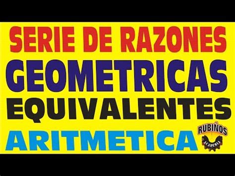 Serie de Razones Geométricas Equivalentes Recurso educativo 761136