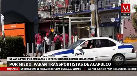 Miedo Paraliza A Transportistas En Acapulco Sufren Amenazas Y