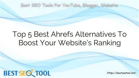 Top Best Ahrefs Alternatives To Boost Your Website S Ranking In