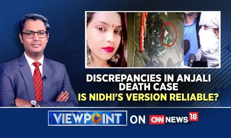 Discrepancies In Anjali Death Case Is Nidhi S Version Reliable Delhi Hit And Run Case