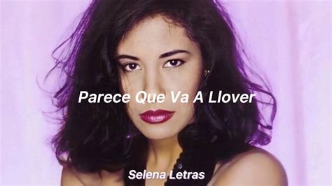 Selena Quintanilla Parece Que Va A Llover Letras Lyrics YouTube