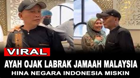 Berita Terkin Ayah Ojak Labrak Jamaah Malaysia Hina Negara Indonesia