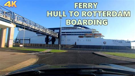 BOARDING FERRY HULL TO ROTTERDAM 4K YouTube