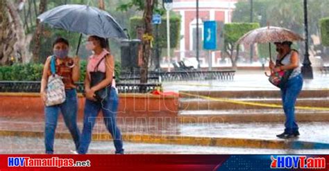 Hoy Tamaulipas Clima En Mexico Se Preven Lluvias Muy Fuertes Para