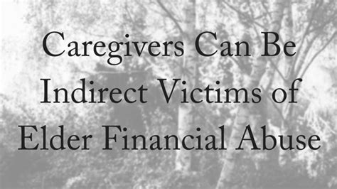 How Elder Caregivers Can Be Victims Of Financial Abuse Contesting A