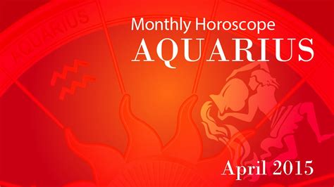 Aquarius Monthly Horoscope For April Youtube