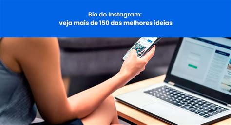 Bio Do Instagram Veja Mais De 150 Das Melhores Ideias Reportei