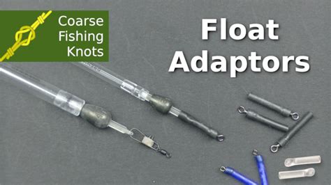 How To Use A Waggler Float Adaptors Coarse Fishing Knots