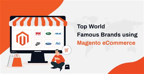 Top World Famous Brands Using Magento Ecommerce