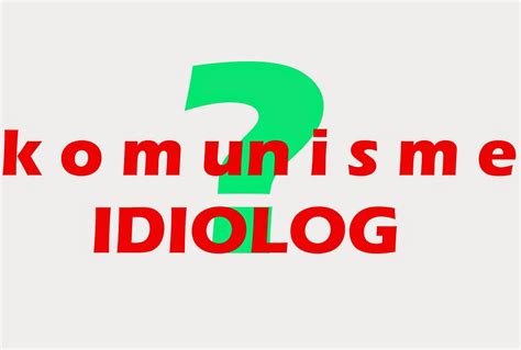 Pengertian Idiologi Komunisme dan ciri-cirinya | sang pemimpi dan bukan ...